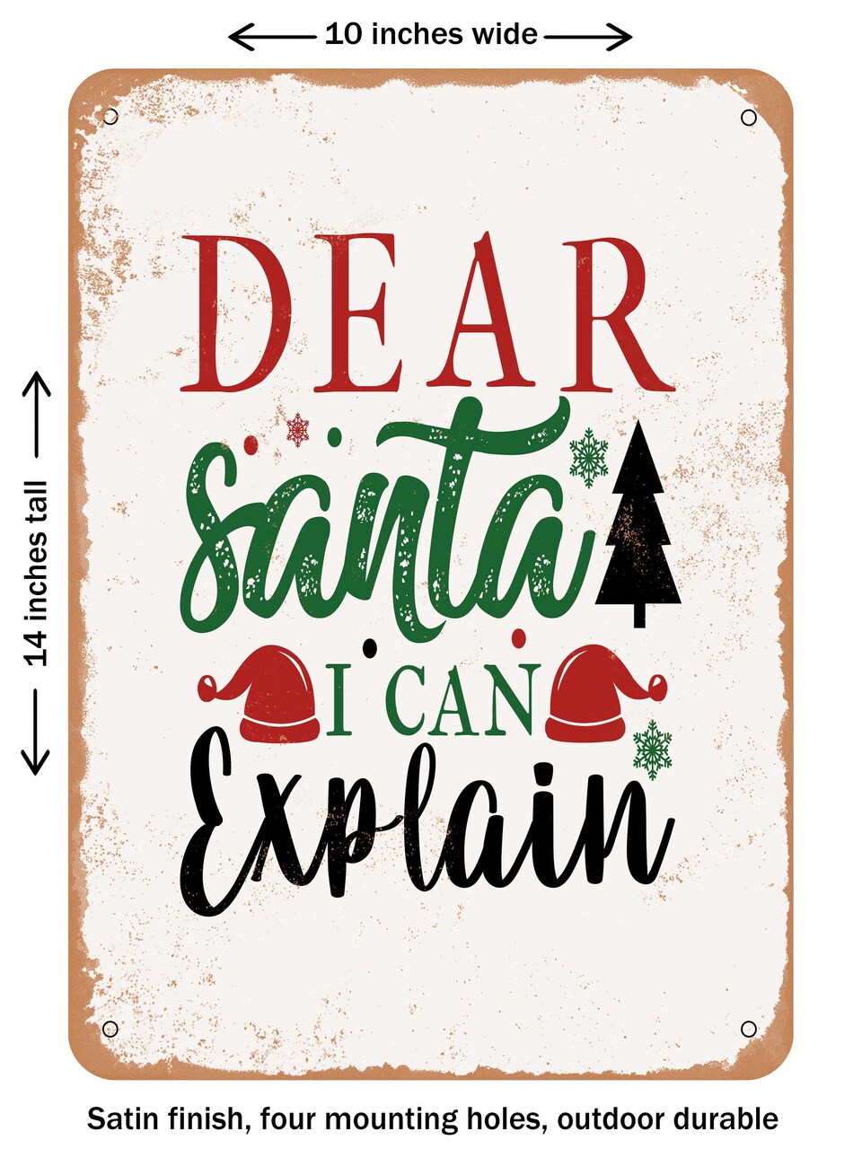 DECORATIVE METAL SIGN - Dear Santa I Can Explain - 2 - Vintage Rusty Look